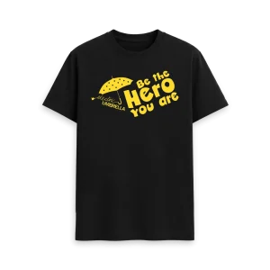 Be The Hero You Are - Black T-shirt