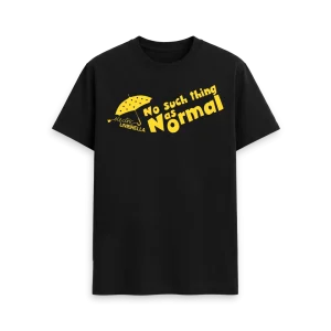 No Such Thing As Normal - Black T-shirt